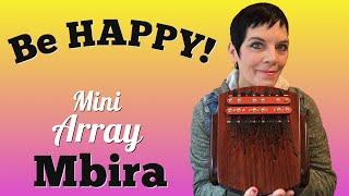 Be Happy (an Original composition) Mini Array Mbira