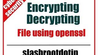 Encrypting and decrypting a file in linux using openssl