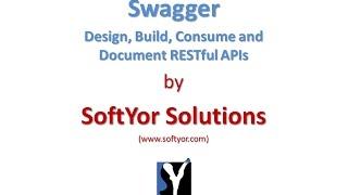 Swagger - Design, Build, Consume and Document RESTful APIs