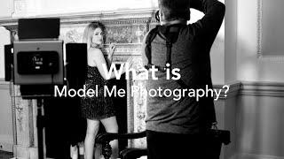 Part 1: What is Model Me Photography?