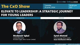 The CxO Global Forum " ELEVATE TO LEADERSHIP: A STRATEGIC JOURNEY FOR YOUNG LEADERS."