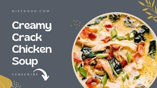 Creamy Crack Chicken Soup