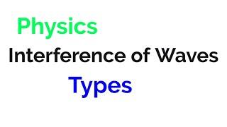 interference of waves/Types of Interference