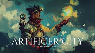 ARTIFICER CITY | fantasy music for rpg