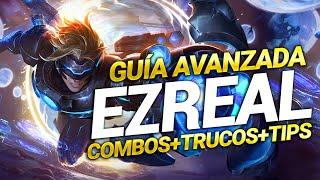 GUÍA AVANZADA DE EZREAL | COMBOS, TRUCOS, TIPS, MECÁNICAS Y MÁS