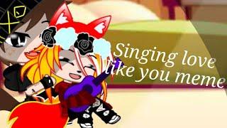 || Singing love like you || meme •Gasha Club• [Polina_Lissik]