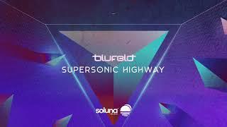 Blufeld - Supersonic Highway [Soluna Music]