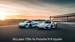 McLaren 720s Vs Porsche 918 Spyder Drag Race 3 Miles