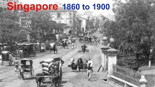 Singapore 1860 to 1900 | Rare Unseen Historical Photographs of Singapore  | Past Rare History