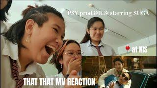 PSY ft. SUGA 'That That' MV Reaction at School  || Реакция на клип в школе