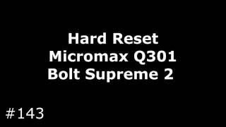 Сброс настроек Micromax Q301 Bolt Supreme 2 (Hard Reset Micromax Q301 Bolt Supreme 2)