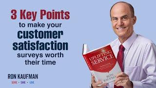 Three key points to make your customer satisfaction surveys worth your customers’ time