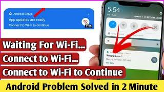 How to Remove App Updates Are Ready Connect to WiFi to Continue Android Setup