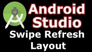 Android Studio Swipe Refresh Layout