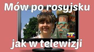  Mów jak native speaker rosyjskiego tak mówimy po rosyjsku w Moskwiejak ładnie mówić po rosyjsku