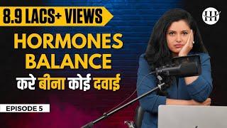 How To Cure Hormonal Imbalance Naturally | 8 Tips To Balance Your Hormones | Shivangi Desai