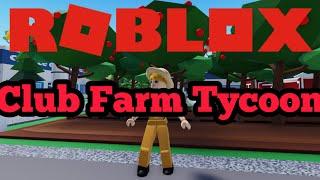 ROBLOX: Club Farm Tycoon