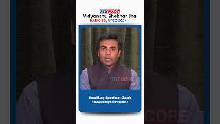 How Many Questions To Attempt In UPSC Exam? AIR 59 Visyanshu S Jha Shares