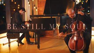 Be Still My Soul - William Joseph & Zack Clark