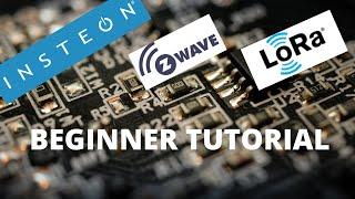 INSTEON | Z WAVE | LORA - Beginner Tutorial | New 2020