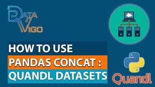 How to use Pandas Concat : Quandl Datasets