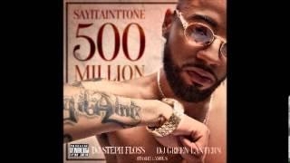 SAYITAINTTONE - Word of Mouf Feat Oba Rowland & Payroll - 500 Million