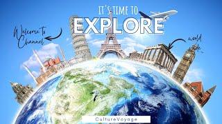 Welcome to CultureVoyage: Explore World Cultures, History, Heritage, and Cuisine!