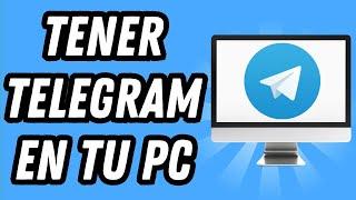 Como tener Telegram en tu PC (GUÍA COMPLETA)