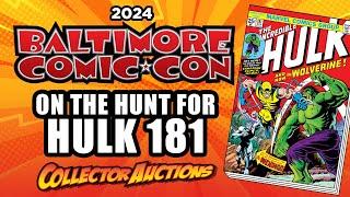 2024 Baltimore Comic Con Recap Series - On the Hunt for Hulk 181: Ep. 358