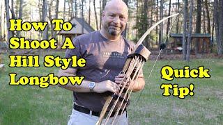 How To Shoot A Hill Style Longbow