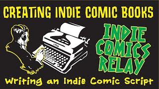 Creating Indie Comic Books 2 - Writing a Comic Book Script