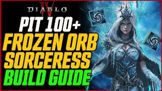 Best Frozen Orb Sorc! Pit 100+ // Diablo 4 Season 4 Frozen Orb Sorceresses Build Guide!