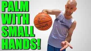 How To Palm A Basketball EVEN WITH SMALL HANDS!