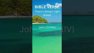 BIBLE VERSE: There’s Always Light Ahead John 1:5  #Shorts #Jesus #god #faith #subscribe #share