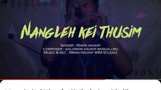 Nangle kei Thusim//Mimin haokip //Latest song