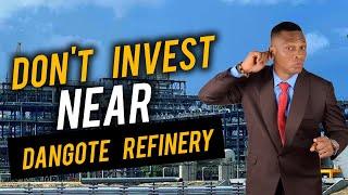 Why You Should Not Buy Land Around DANGOTE REFINERY | Ibeju Lekki, Lagos