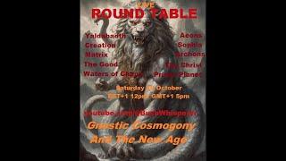 Gnostic Cosmogony & The 'New Age' - ROUND TABLE Live