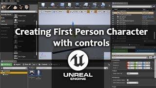 Unreal Engine 4 - Creating First Person Character controls