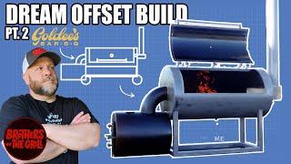 GOLDEE'S BACKYARD SMOKER IDEA IN MY DREAM OFFSET BUILD PT.2