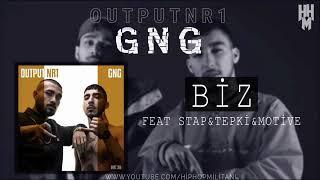 GNG - Biz ft. Stap&Tepki&Motive (Output Nr1)