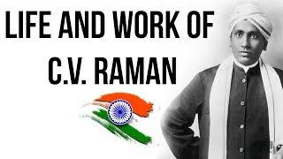 Life and work of C V Raman, Inventor of Raman Scattering & 1st scientist to get Bharat Ratna