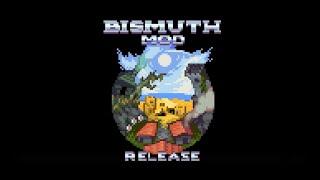 Bismuth Mod Release Trailer