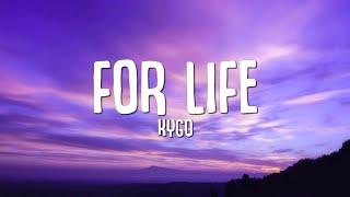 Kygo - For Life (Lyrics) ft. Zak Abel, Nile Rodgers