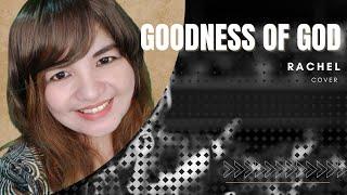 GOODNESS OF GOD by Bethel Music | Rachel Cover