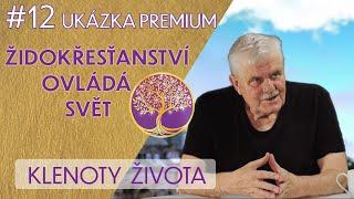 Jan Kozák: Židokřesťanství a jeho vliv na dnešní svět | UKÁZKA Premium | Klenoty života