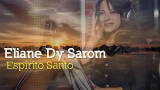 Espírito Santo  - Eliane Dy Sarom