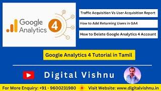 Traffic Acquisition Vs User Acquisition Report in GA4 | Add Returning Users |   Delete GA4 Account