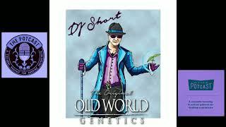 Episode 28 ft DJ Short of Old World Genetics - 1/10/18