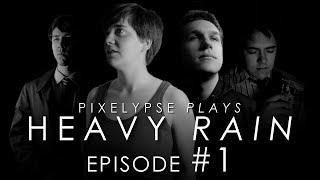 Pixelypse Plays: Heavy Rain Episode 1