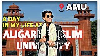 Day in a life of a Student in Aligarh Muslim University || My life at "AMU" as a student ‍